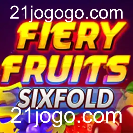 Descubra o Empolgante Mundo de FieryFruitsSixFold em 21jogo.com