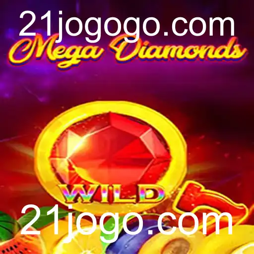 Descubra o Mundo Empolgante do Jogo MegaDiamond no 21jogo.com